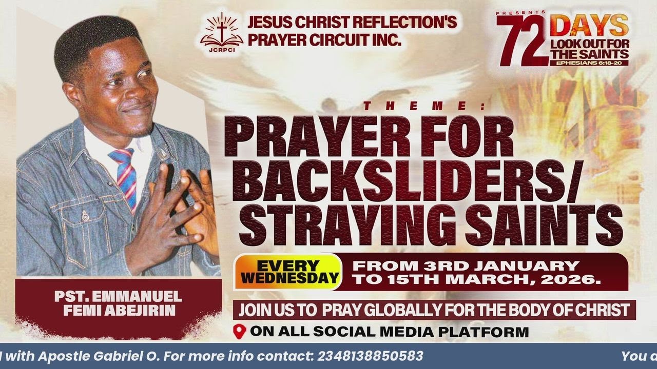 DAY 40 (WEDNESDAY):  72 DAYS OF LOOK OUT FOR THE SAINTS || PRAYER FOR BACKSLIDERS/STRAYING SAINTS