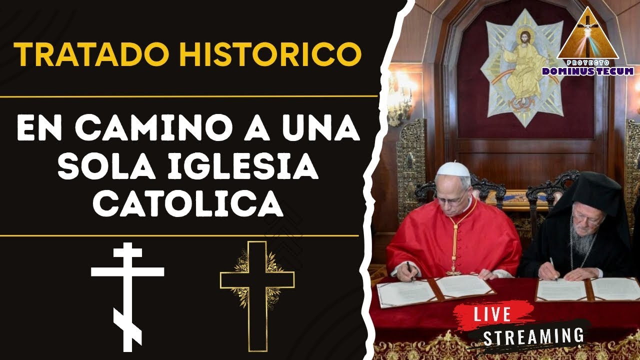 ULTIMA HORA: SE FIRMA TRATADO HISTORICO! EN CAMINO A UNA SOLA IGLESIA CAT&Oacute;LICA