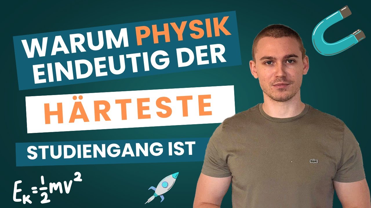 Warum Physik das härteste Studium ist!