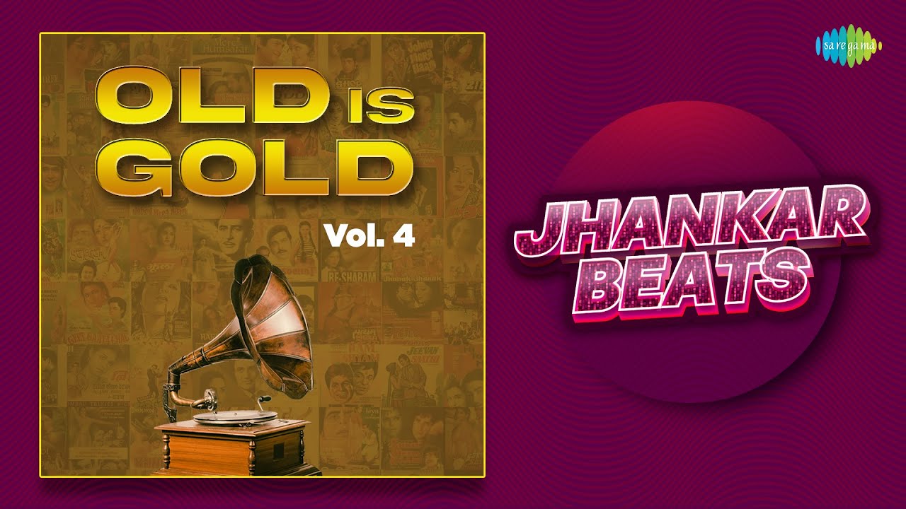 Old Is Gold Vol 4 - Jhankar Beats | Chhod Gaye Balam Mujhe | Hum Tum Se Mohabbat Karke