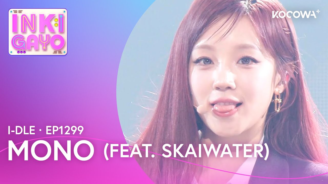 i-dle - Mono (Feat. skaiwater) | Inkigayo EP1299 | KOCOWA+