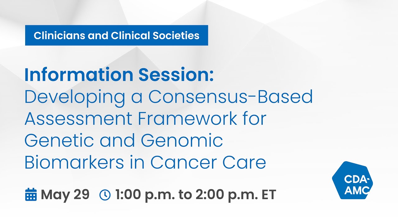 Developing a Consensus-Based Assessment Framework for Genetic and Genomic Biomarkers in Cancer Care