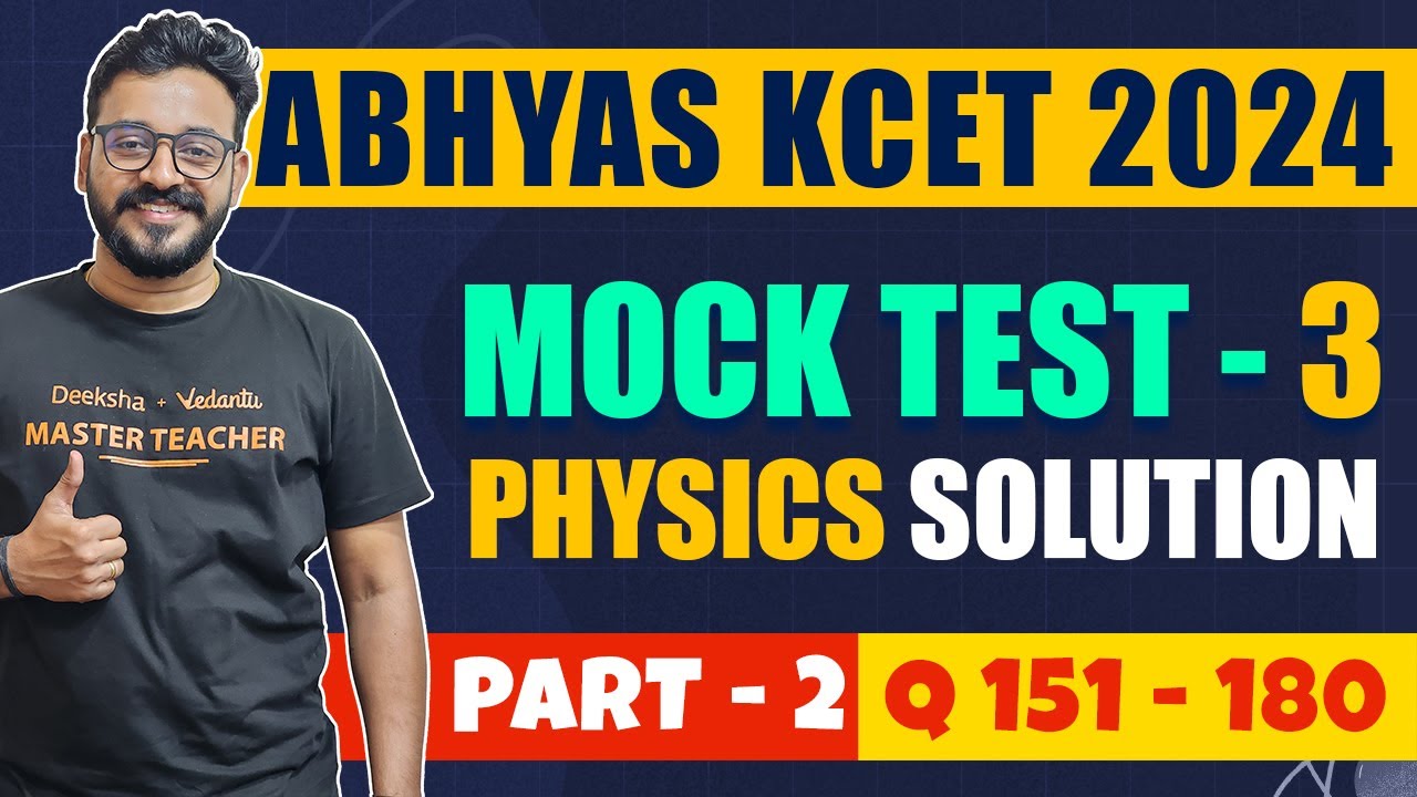 Abhyas KCET 2024 Test Series | Mock Test 3 Solution | Physics Part 2 Q151-180 #kcetphysics