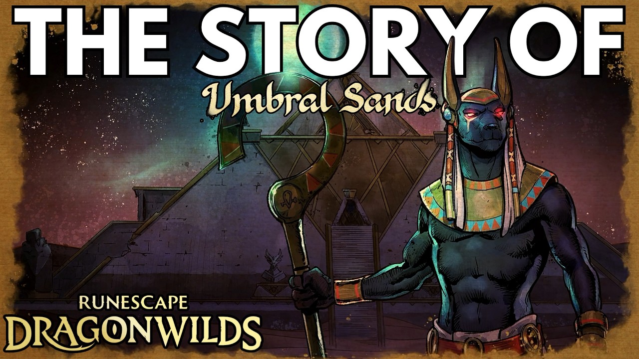 RuneScape Dragon Wilds: полный сюжет Umbral Sands
