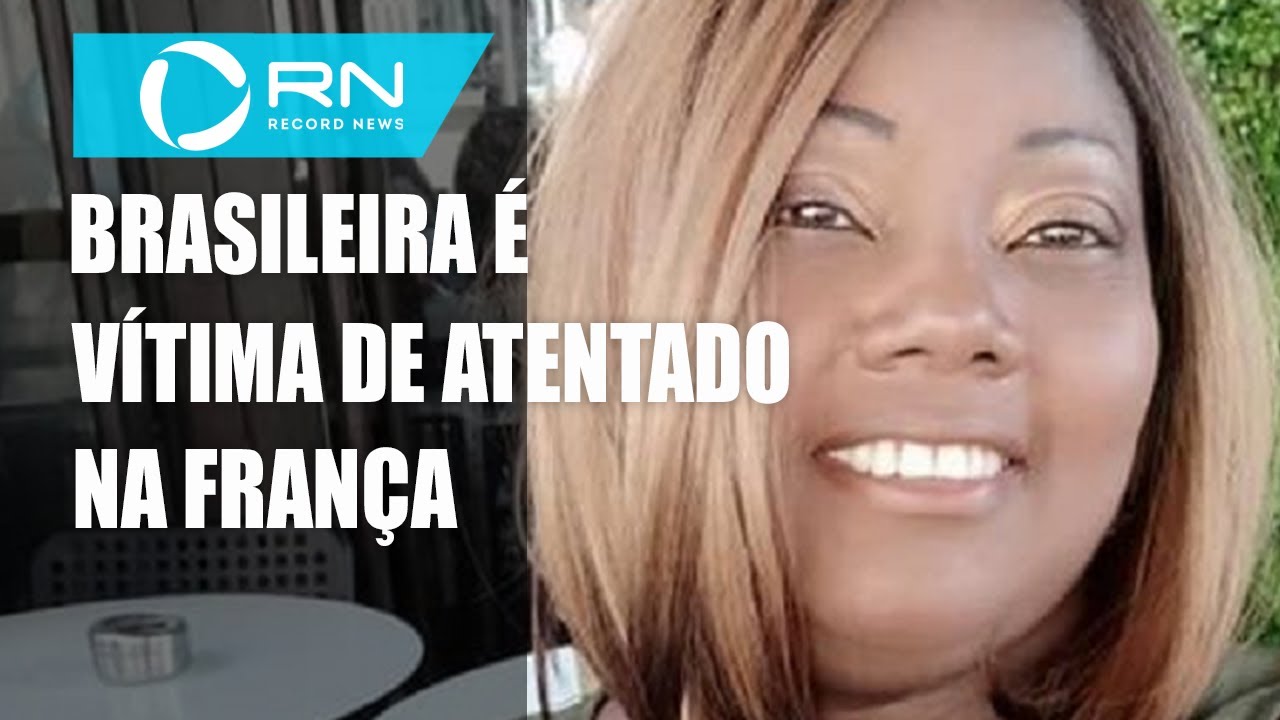 Brasileira &eacute; v&iacute;tima de atentado em Nice, na Fran&ccedil;a