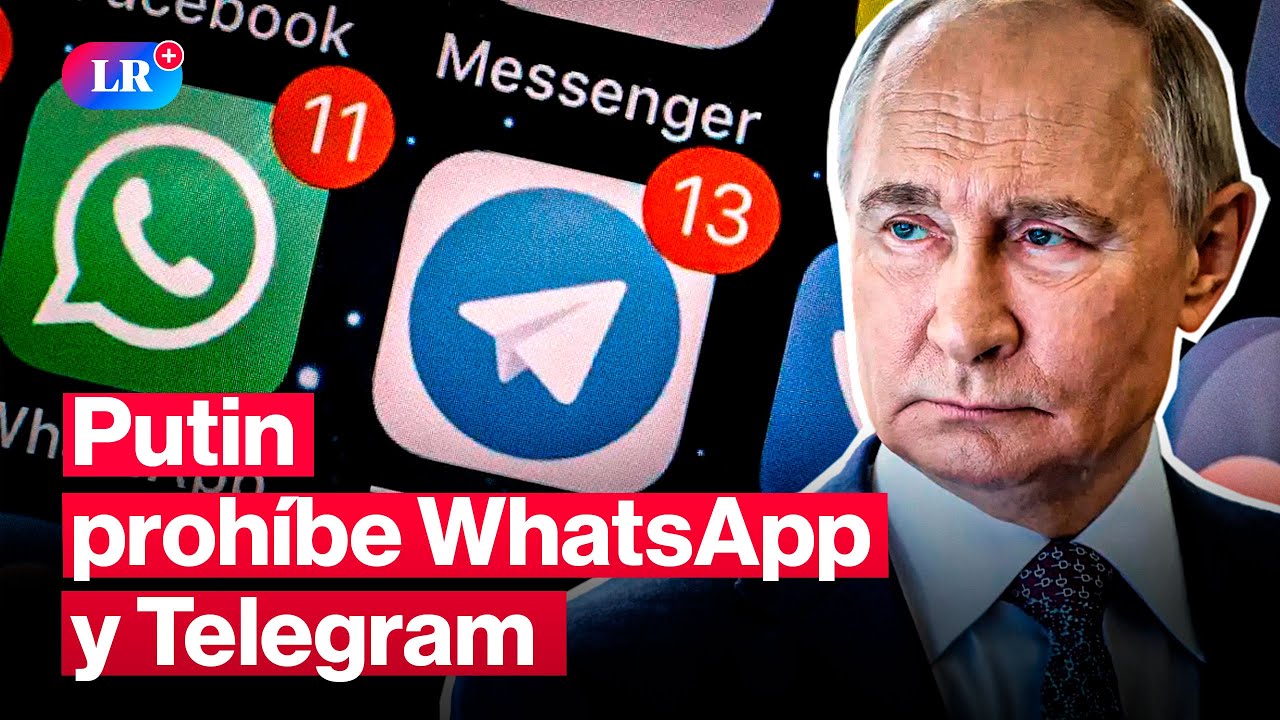 Rusia restringe llamadas por WhatsApp y Telegram en nombre de la “seguridad” #LR