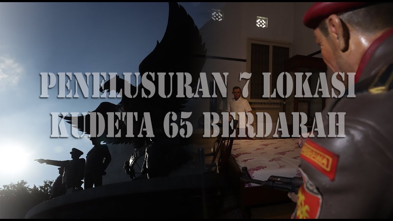 7 TEMPAT SEJARAH KUDETA 65 YANG WAJIB DIKUNJUNGI DI JAKARTA