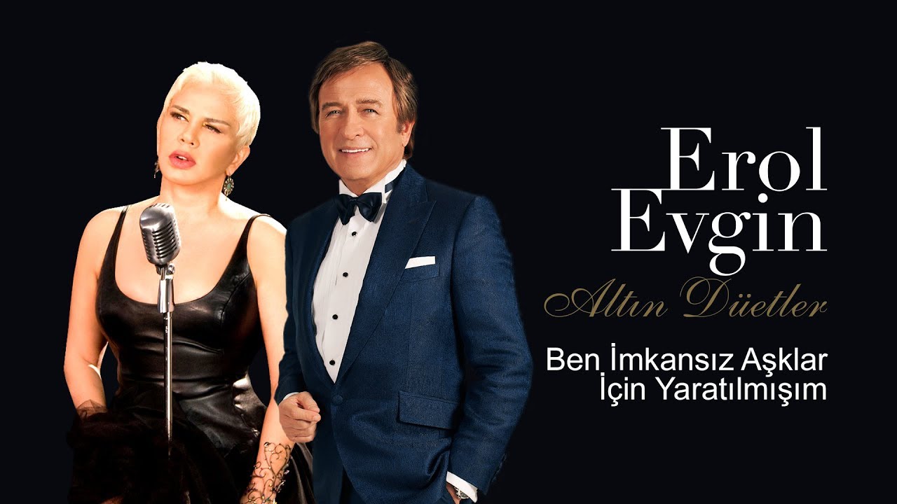 Erol Evgin & Sezen Aksu - Ben İmkansız Aşklar İçin Yaratılmışım (Official Audio)