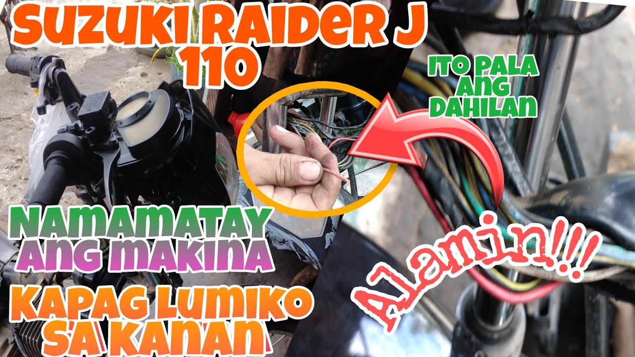 Suzuki Raider J 110 Namamatay ang Makina Kapag Lumiliko ang Manubela sa Kanan. Alamin.