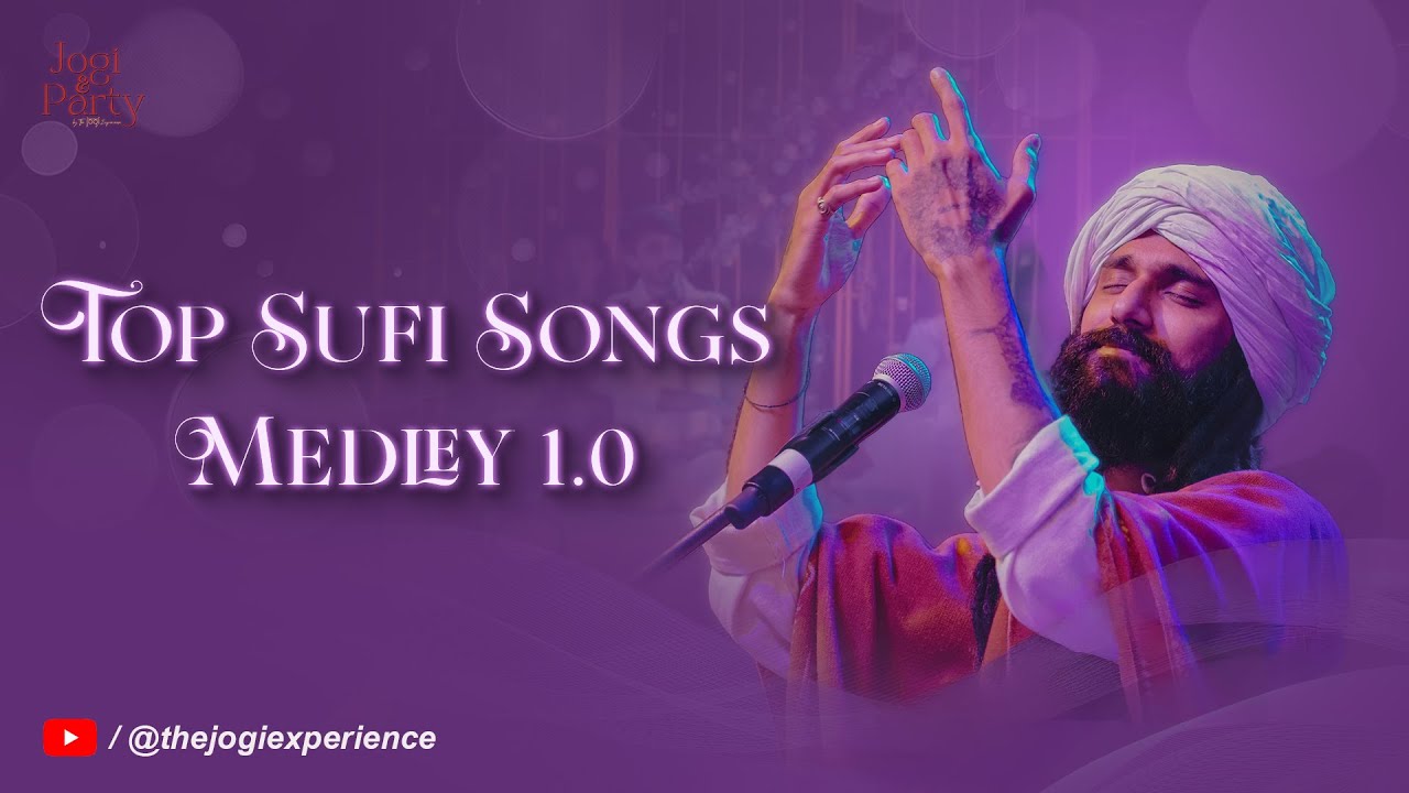 Top Sufi Songs Medley 1.0 (Live Sufi Concert | The Jogi Experience)