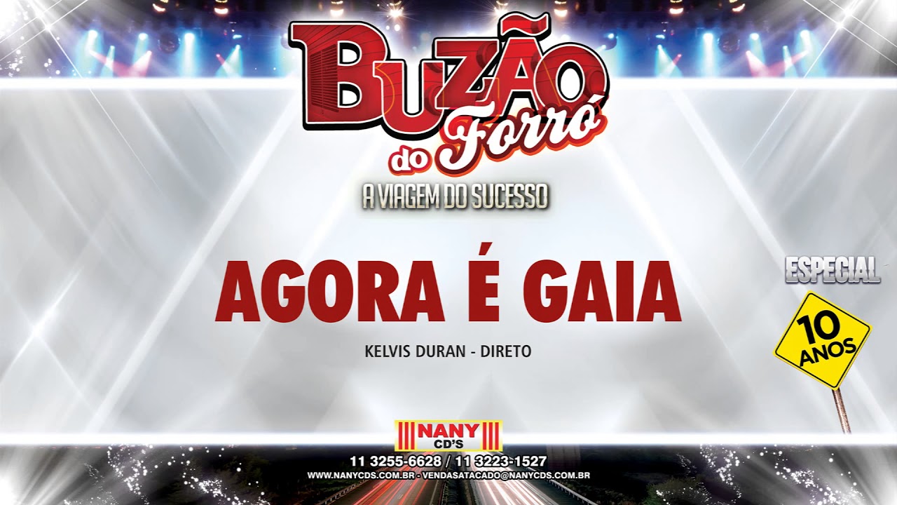 Buz&atilde;o do Forr&oacute;  - Agora &eacute; Gaia  - 10 Anos
