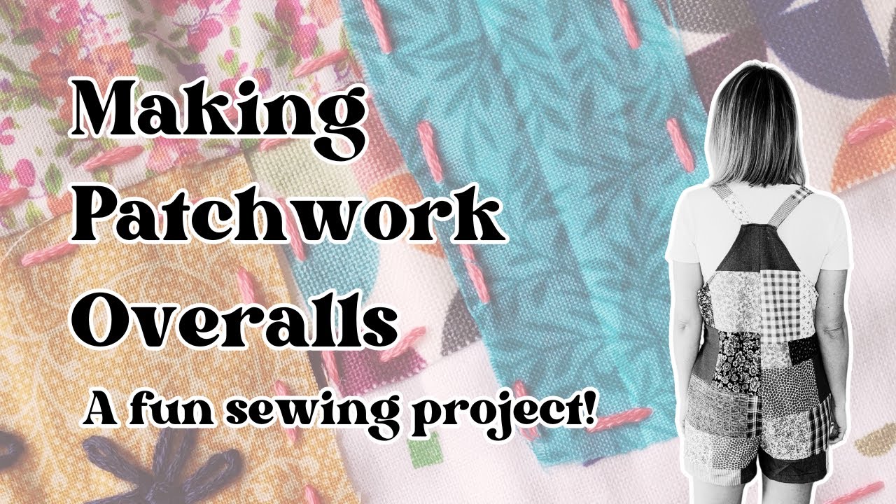 Patchwork Overalls from Scraps! A Thrifty Sewing Project