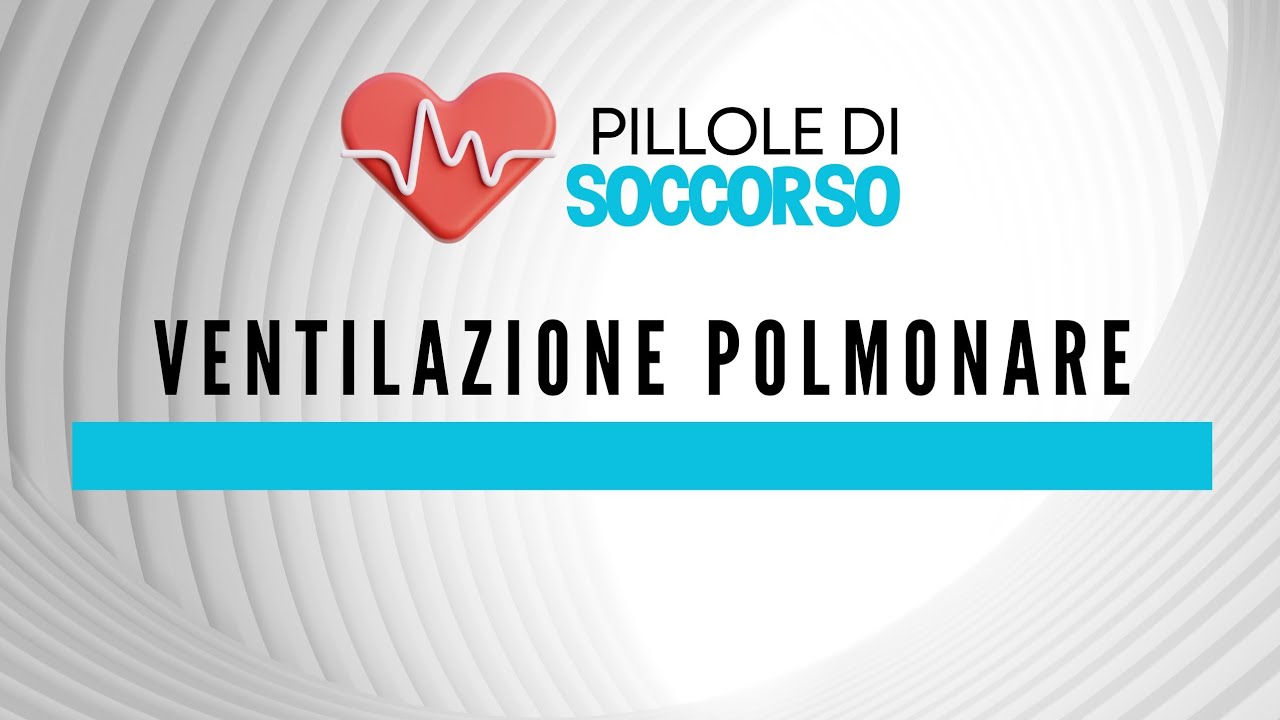 Pillole di Soccorso - Ventilazione polmonare #ventilazionepolmonare