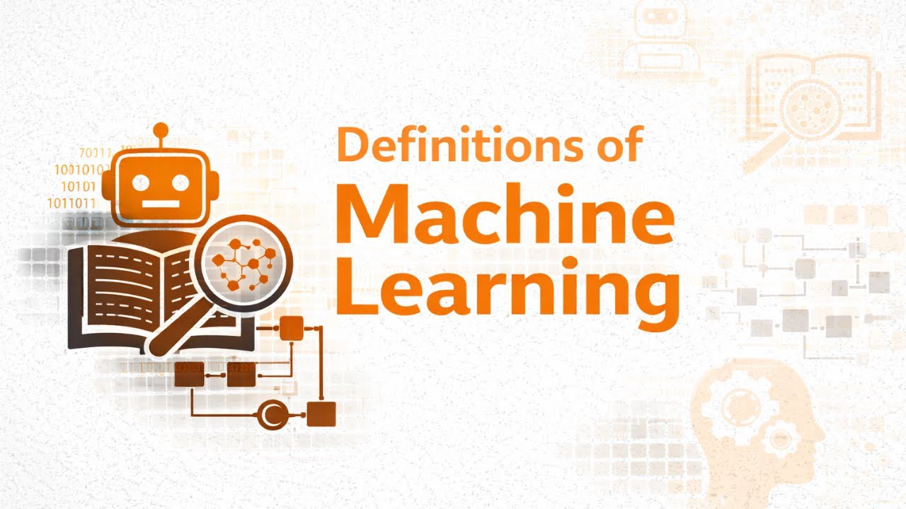 Definitions of Machine Learning | Famous Definitions Explained Simply