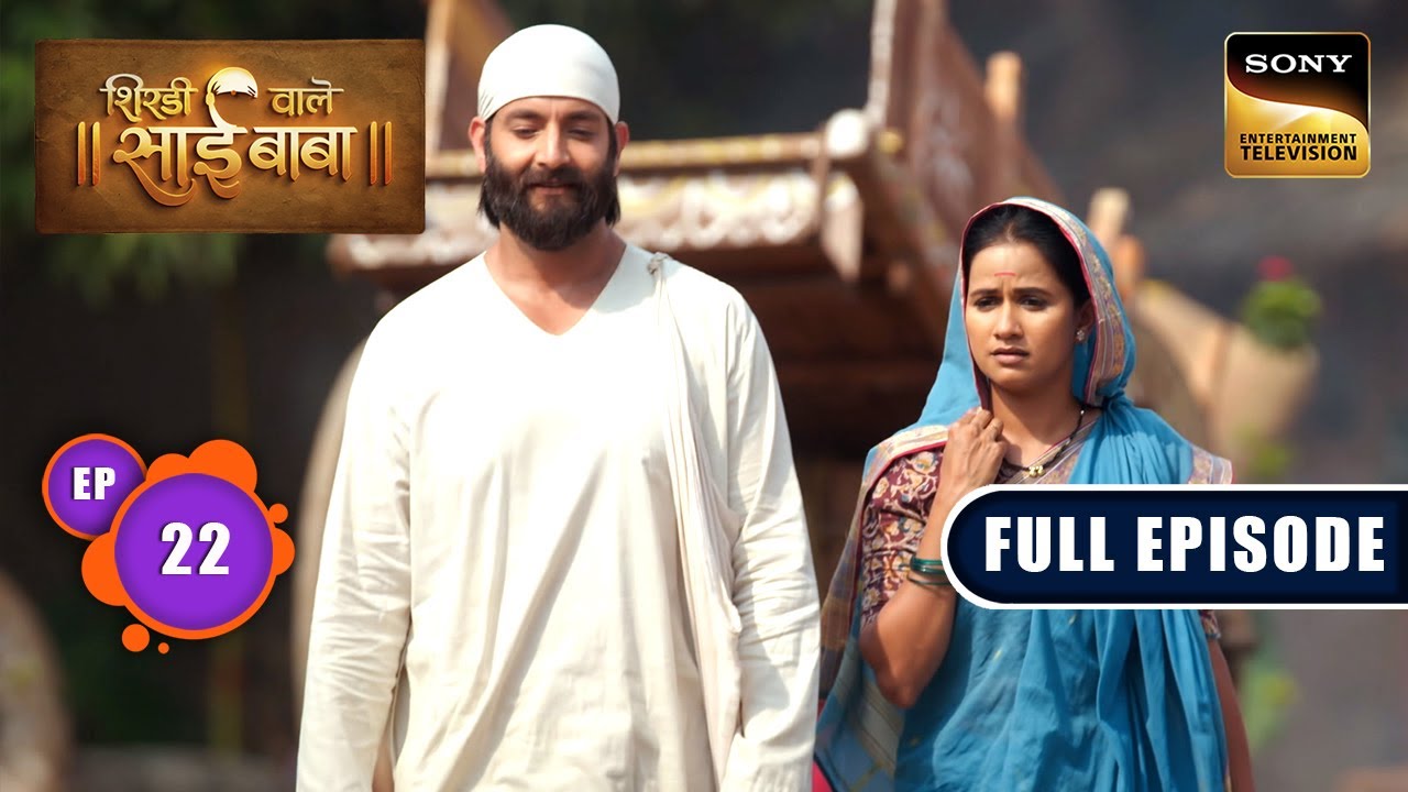 Shastri Arrives In Shirdi | Shirdi Wale Sai Baba | Ep 22 | Full Episode | 20 Apr 2025
