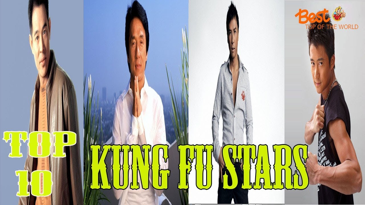 Top 10 Well known Kung Fu Movie Stars From China