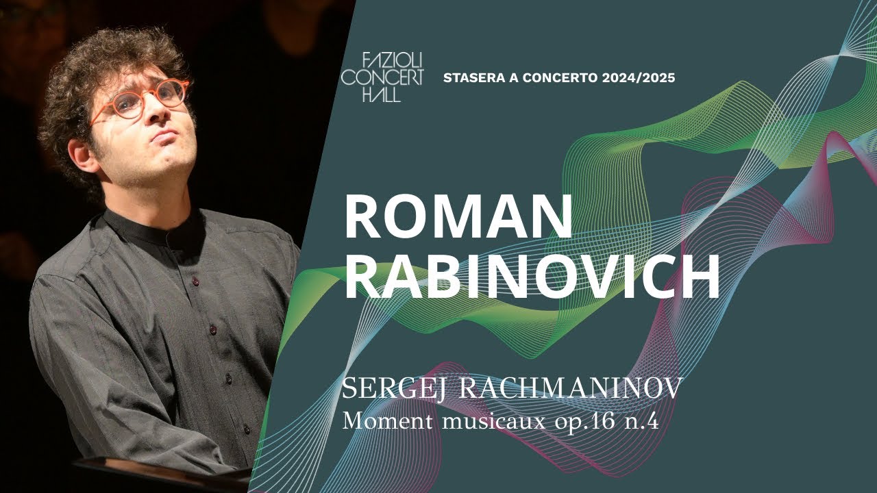 Roman Rabinovic, Rachmaninov,  Moment musicaux op. 16 n.4