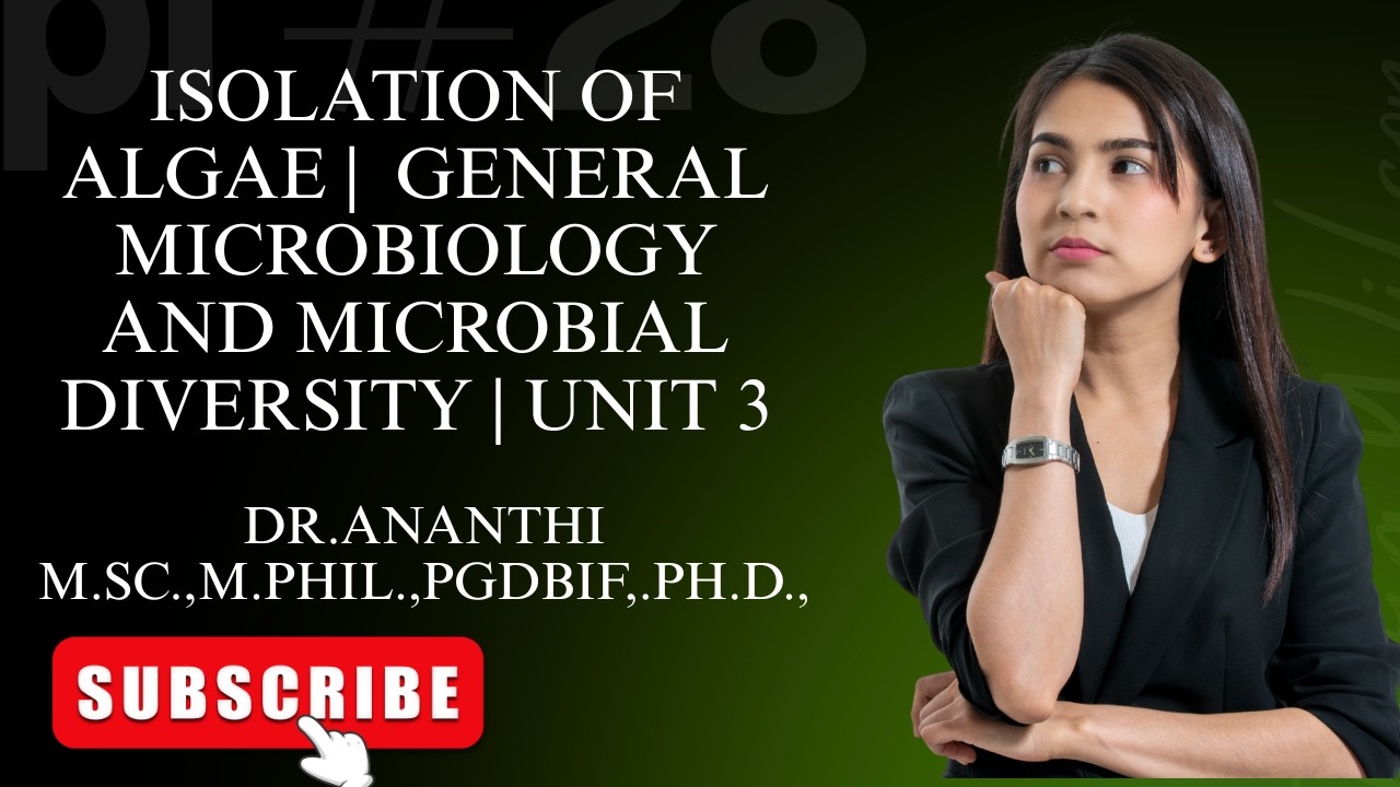 ISOLATION OF ALGAE | GENERAL MICROBIOLOGY AND MICROBIAL DIVERSITY | UNIT 3