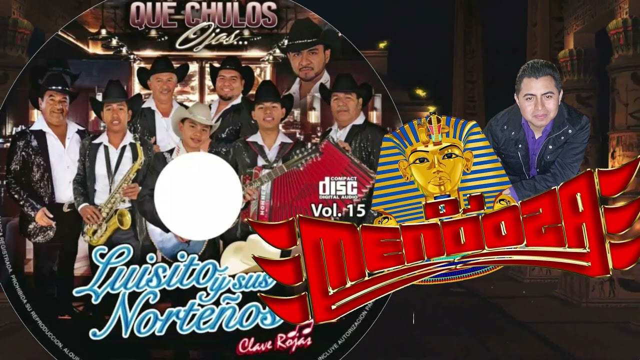 LUISITO Y SUS NORTEÑOS DIS 15 MIX DJMENDOZANY