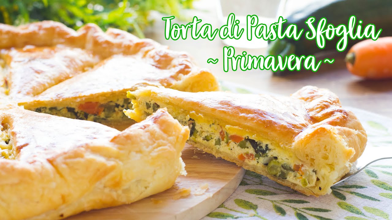 Torta di Pasta Sfoglia Primavera – Ricetta Facile Torta Salata con Verdure - 55Winston55