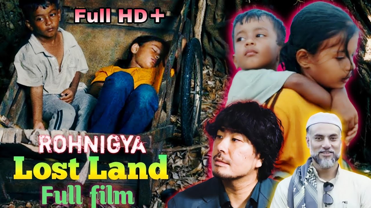 LOST LAND - Rohingya Film Full Movie HARA WATAN Rohingya Movie Full HD+