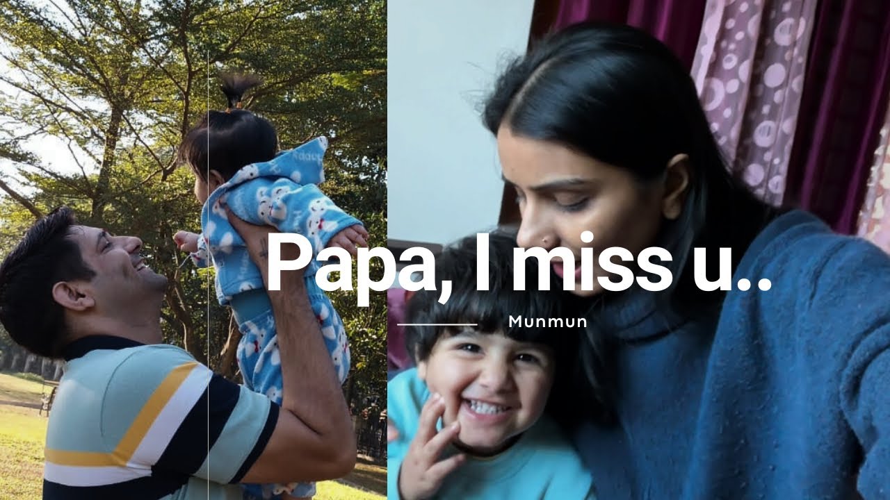 Aaj Munmun papa ko miss kr rahi hai #vlog 