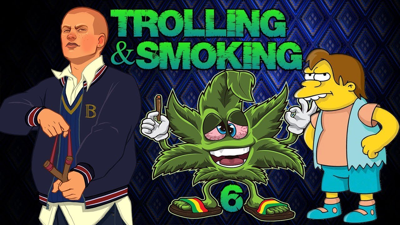 TROLLING & SMOKING 6 [HD]