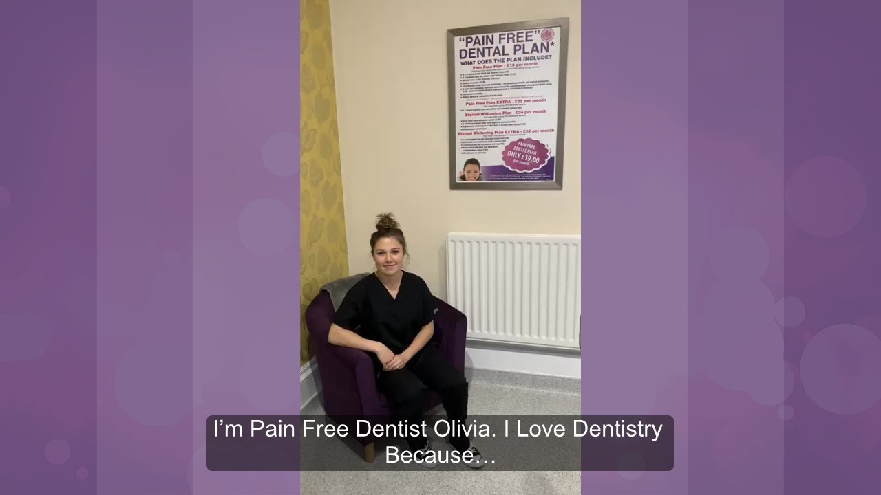 Meet Your Pain Free Dentist Olivia