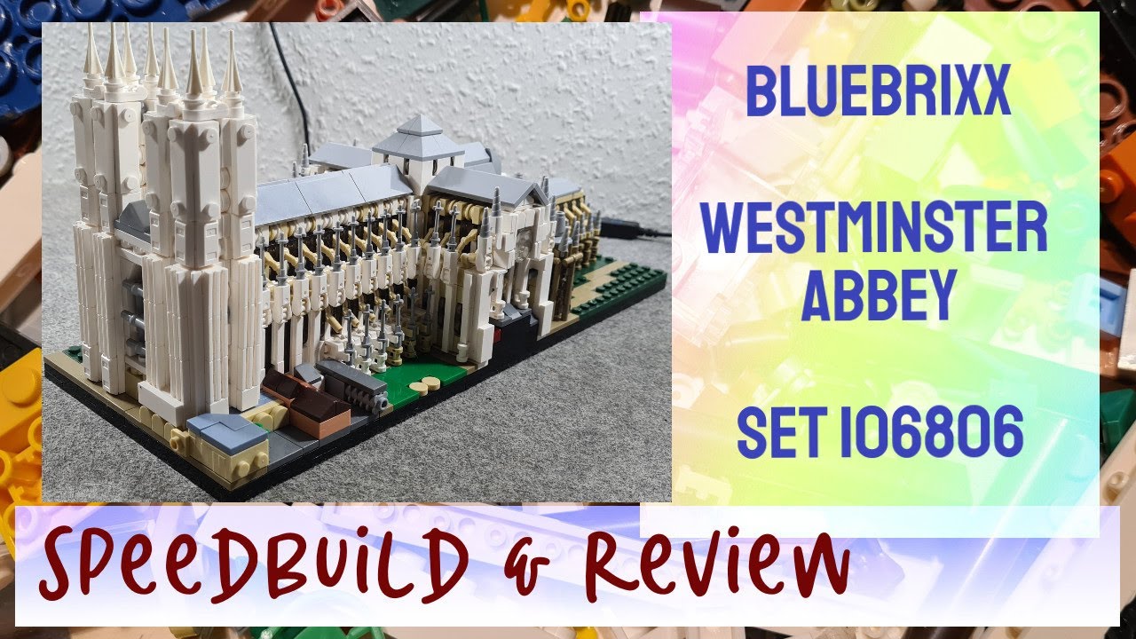 Rule Anton! - Die Westminster Abbey 🇬🇧 von Bluebrixx (Set 106806) im Speedbuild & Review.