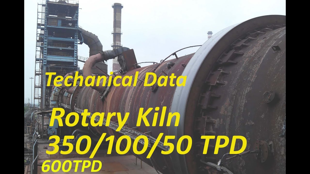 Technical Data Of Rotary Kiln 600/350/100/50 TPD