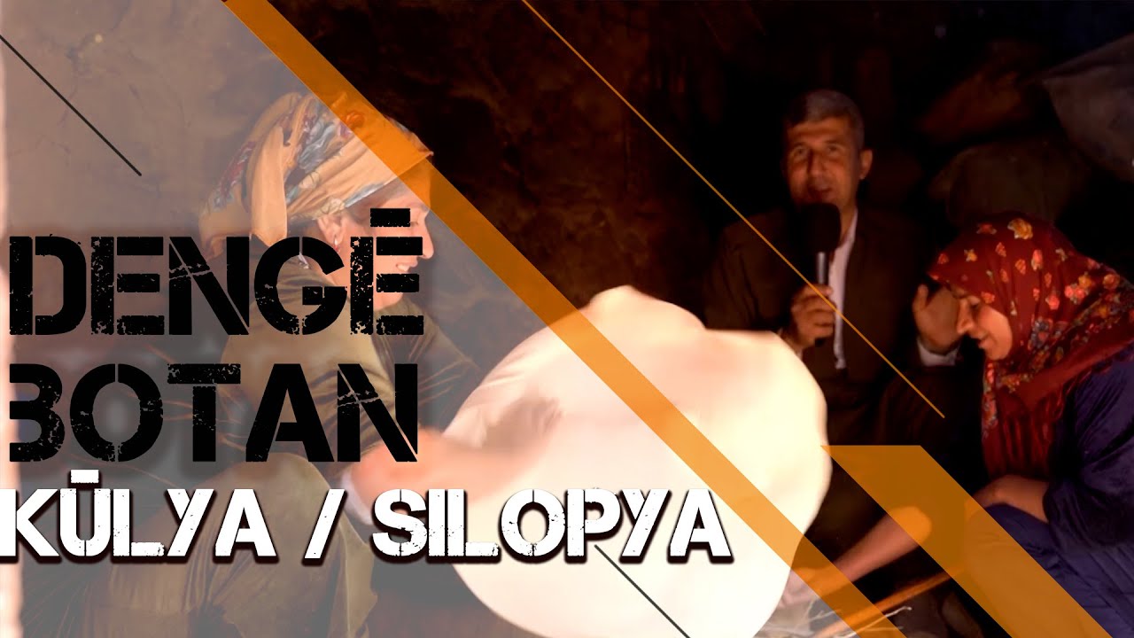 DENGÊ BOTAN - KÛLYA / SILOPYA