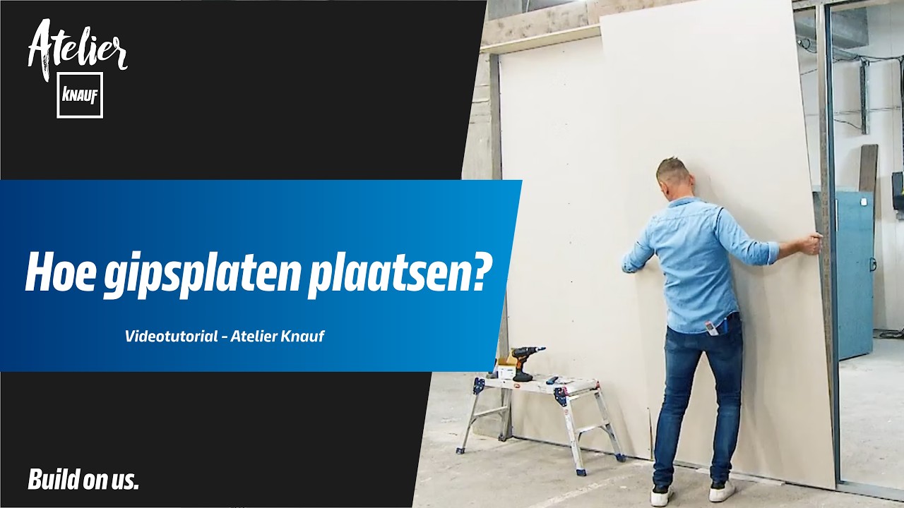 Gipsplaten plaatsen - Atelier Knauf