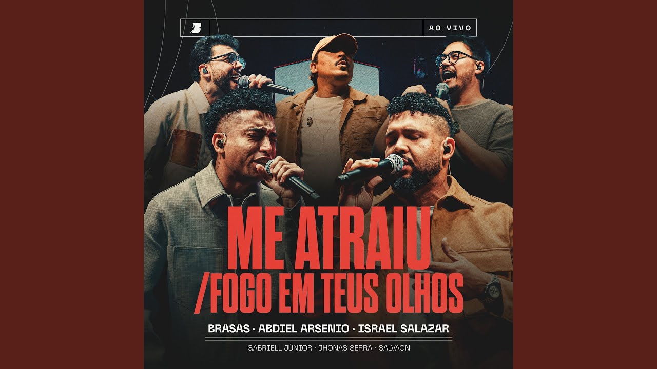 Me Atraiu / Fogo em Teus Olhos (feat. Jhonas Serra, Salvaon) [Ao Vivo]