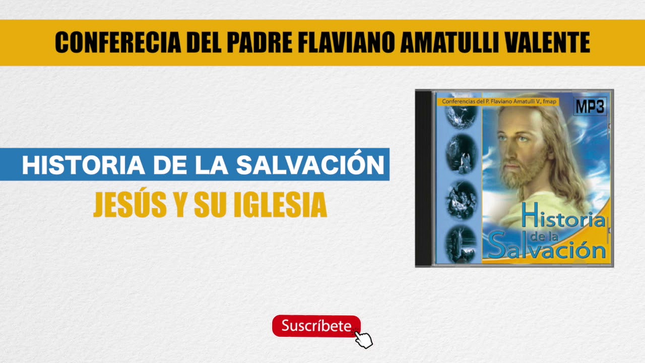 11 Programa de Jesus y su Iglesia - Historia de la Salvación - Padre Flaviano Amatulli