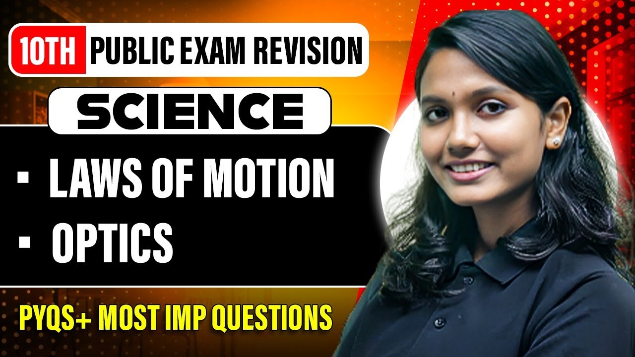 LAWS OF MOTION & OPTICS | SCIENCE | PUBLIC EXAM| Most Imp Questions & PYQ's 🔥🔥