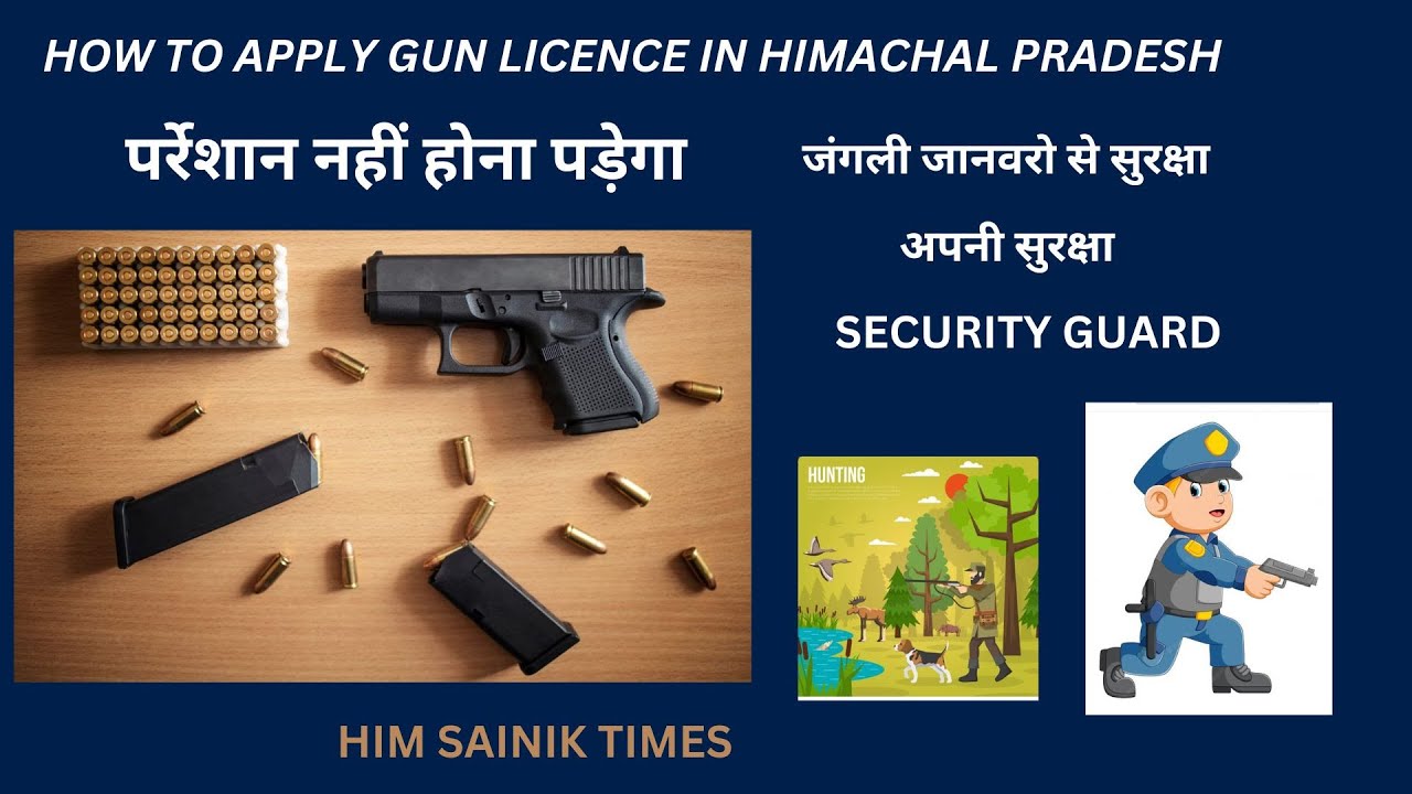 Gun License in Himachal Pradesh, Arms, Crop protection, Ex Serviceman Jobs , Security guard Jobs