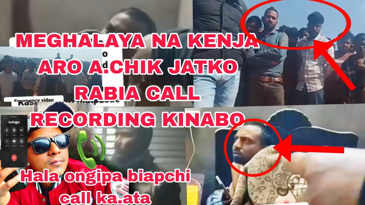Gital update Meghalaya na Kenja Hala ongaha A.chik aro Bihari  Call Recording Kinabo