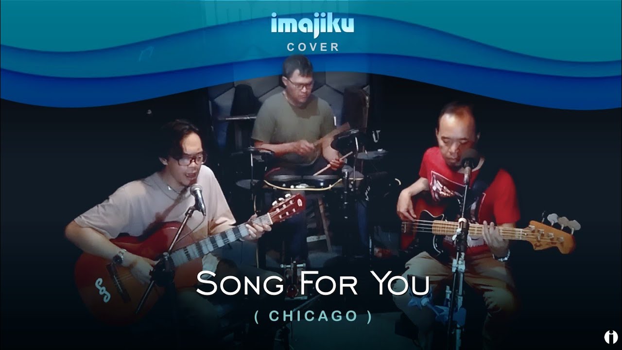 SONG FOR YOU - Chicago | IMAJIKU (Cover)