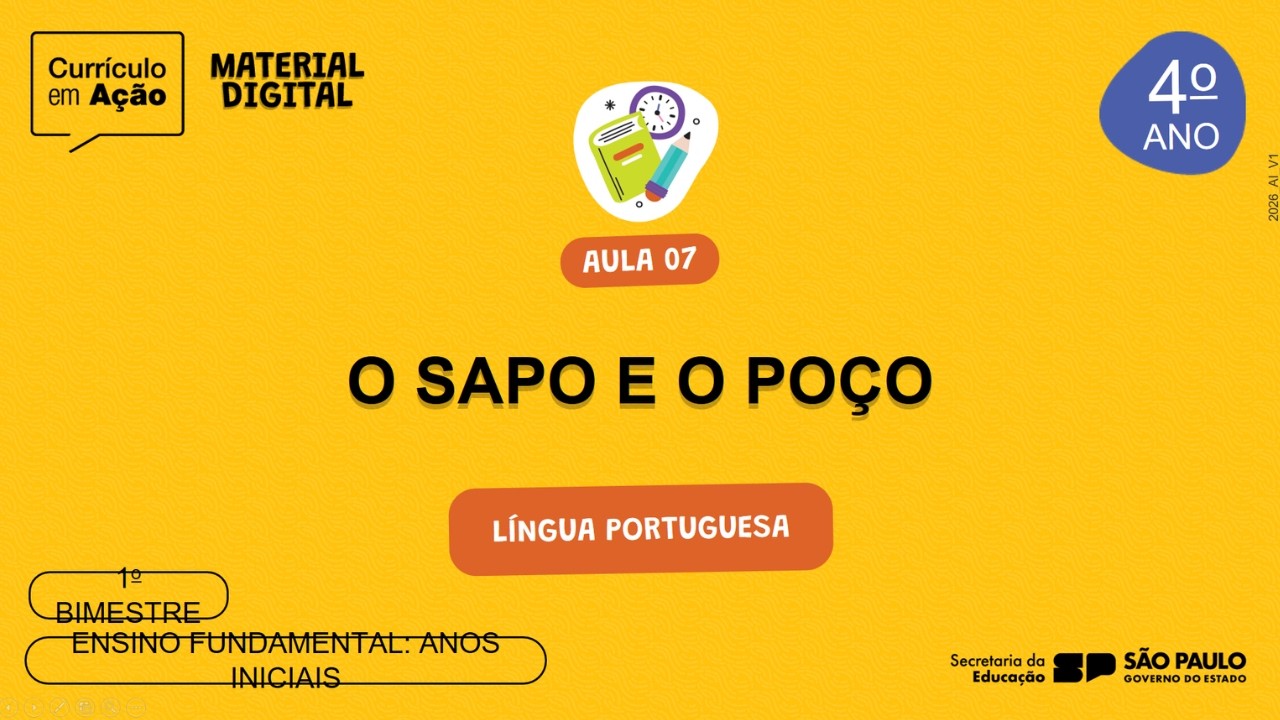 AULA 07 l LIVRO DO ESTUDANTE - PORTUGUÊS l 4° ANO l 1° BIMESTRE l O SAPO E O POÇO