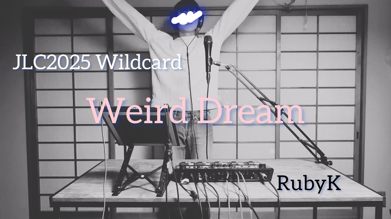 RubyK | Japan Loopstation Championship 2025 Wildcard | #JLC2025 | Weird Dream