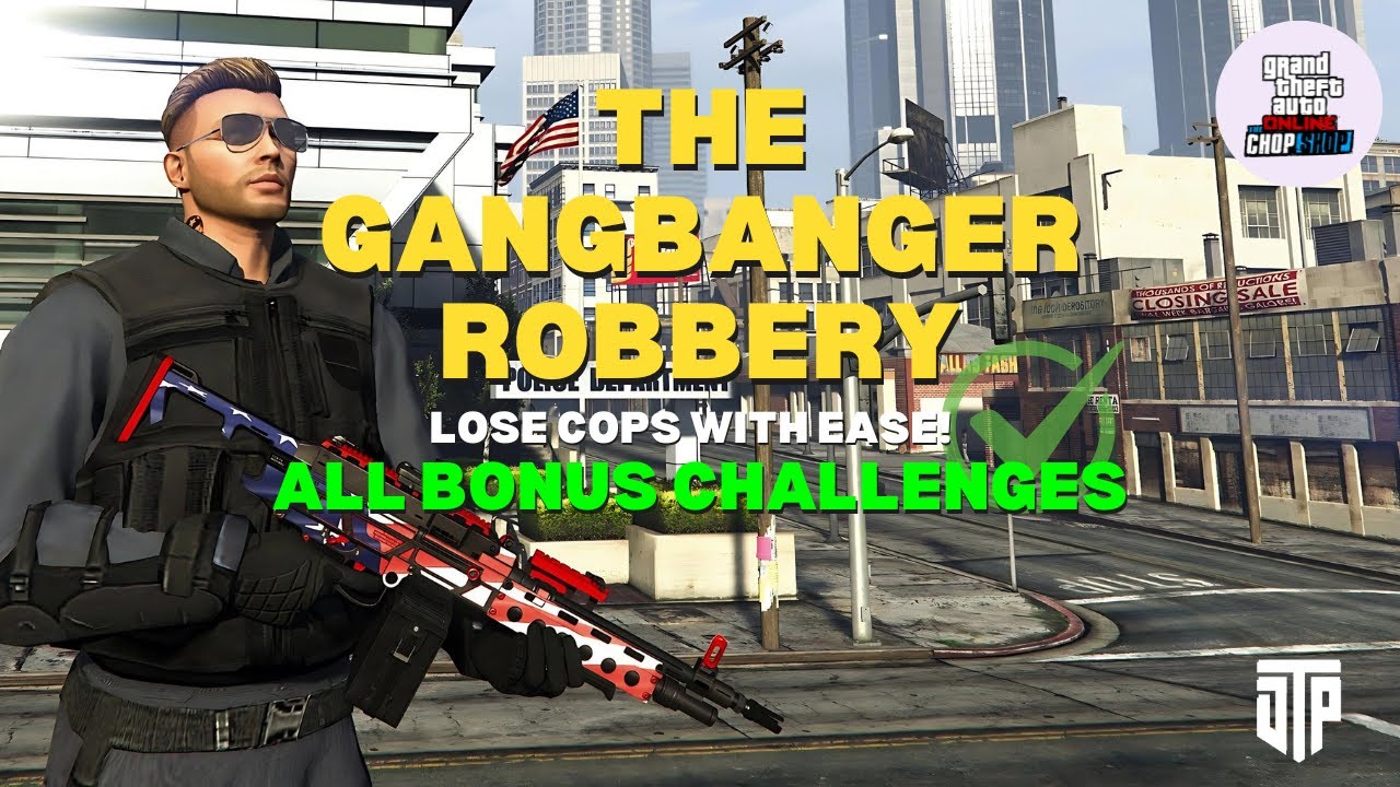 Lose Cops Quickly! Full Guide to The Gangbanger Robbery | GTA Online Chop Shop All Challenges Guide