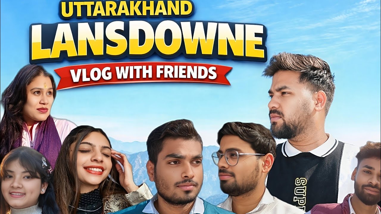 Lansdowne Uttarakhand Vlog