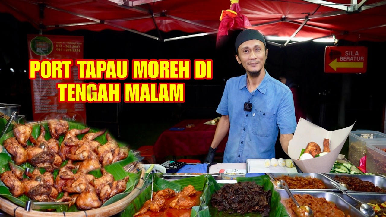 PORT MOREH TENGAH MALAM NASI LEMAK KUKUS AYAM GORENG BEREMPAH
