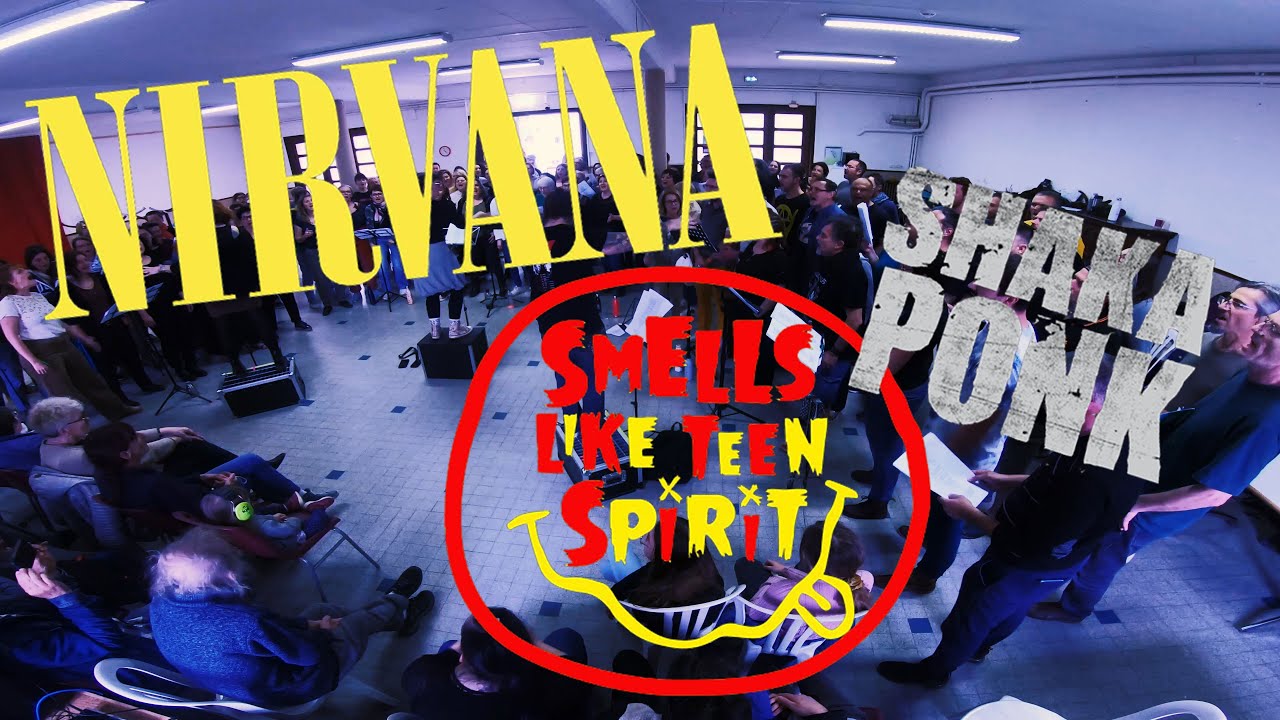 NIRVANA / SHAKA PONK - Smells Like Teen Spirit (STAGE CHORALE ROCK 2024)