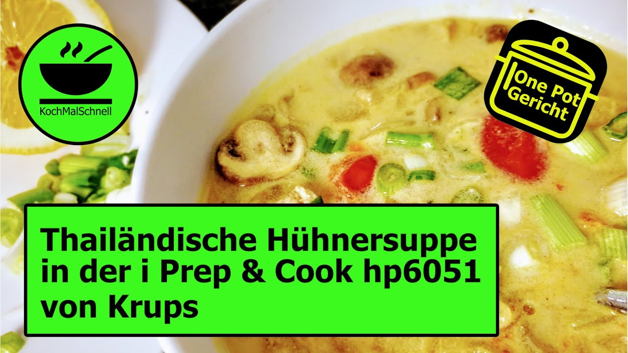 One Pot - Thailändische Hühnersuppe in der i Prep & Cook hp 6051 von Krups mit KochMalSchnell
