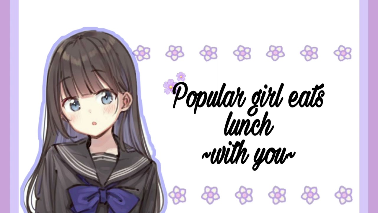 [ASMR RP] Popular girl eats lunch with you [F4M] [confession]