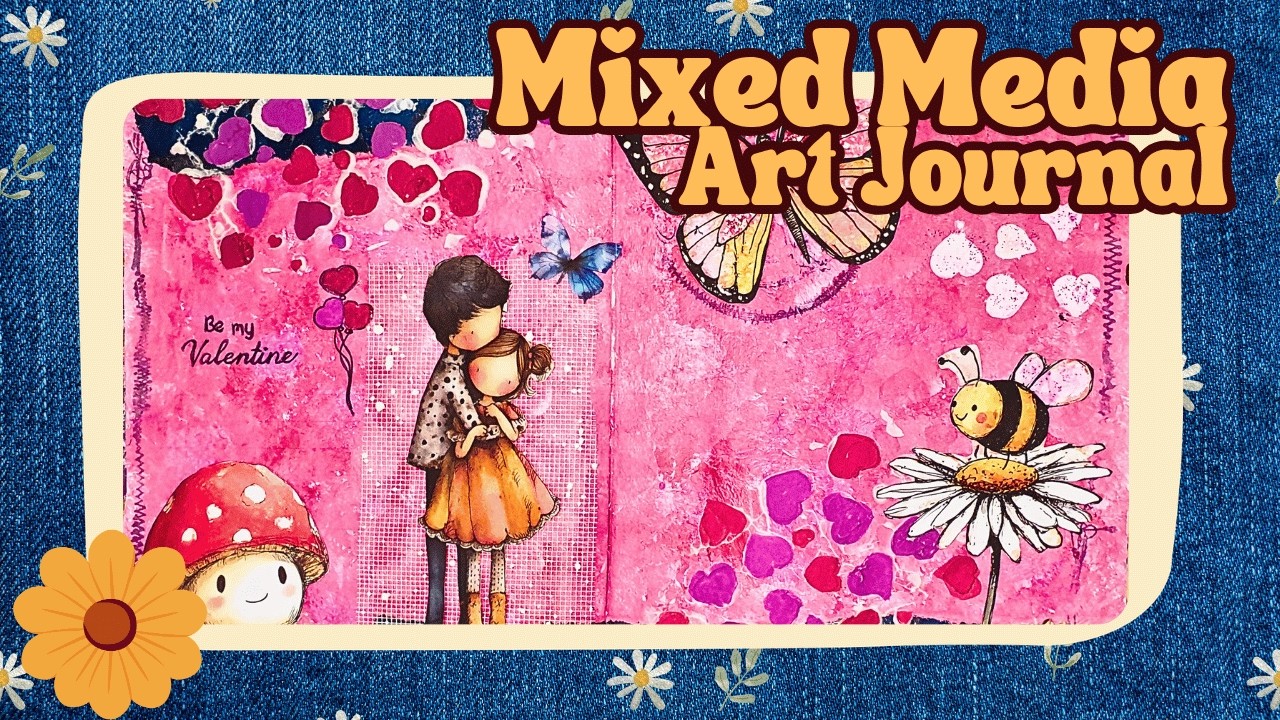 Whimsical Valentine’s Day – Mixed Media Magic | Relax & Create