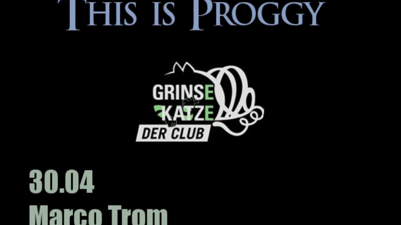 Marco Trom @ Grinsekatze Munich - This is Proggy!
