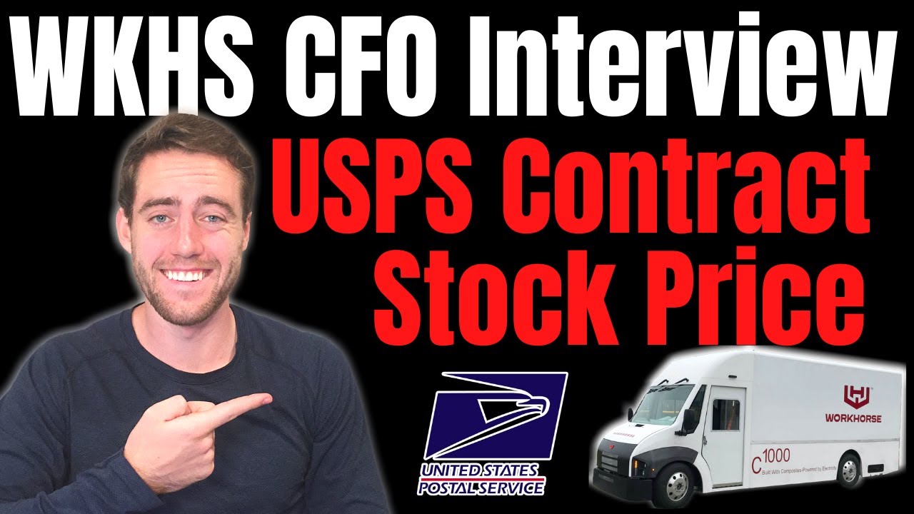 Workhorse New Interview! CFO's Thoughts On Shorts Sellers, Stock Catalysts, USPS Contract, And More!