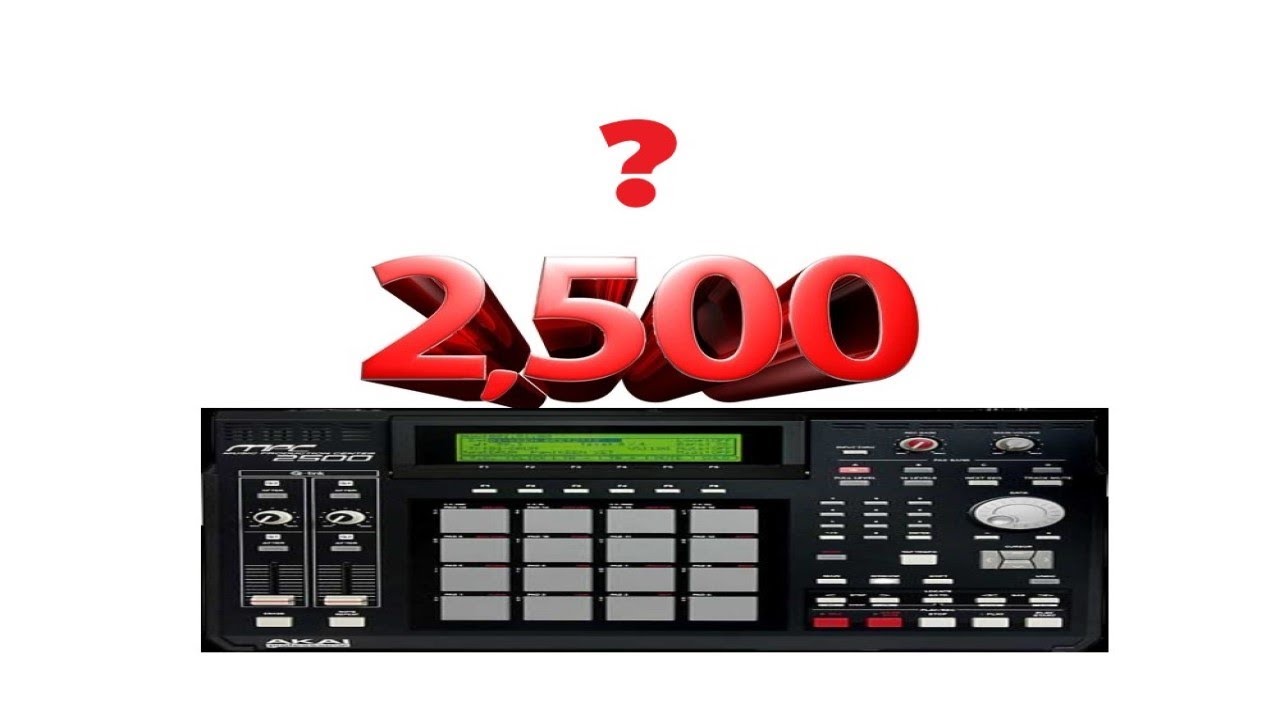MPC 2500 WHAT HAD HAPPENED WAS..